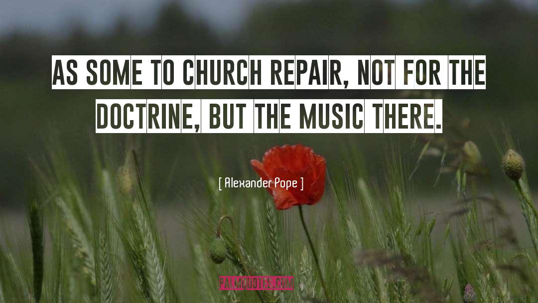 Hagerthys Repair quotes by Alexander Pope