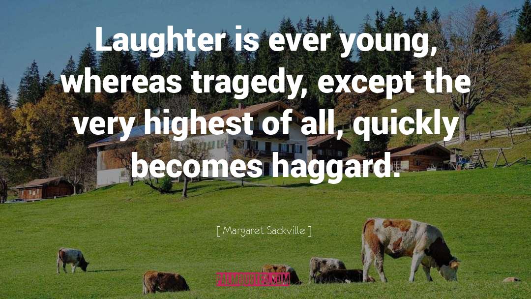 Haggard quotes by Margaret Sackville