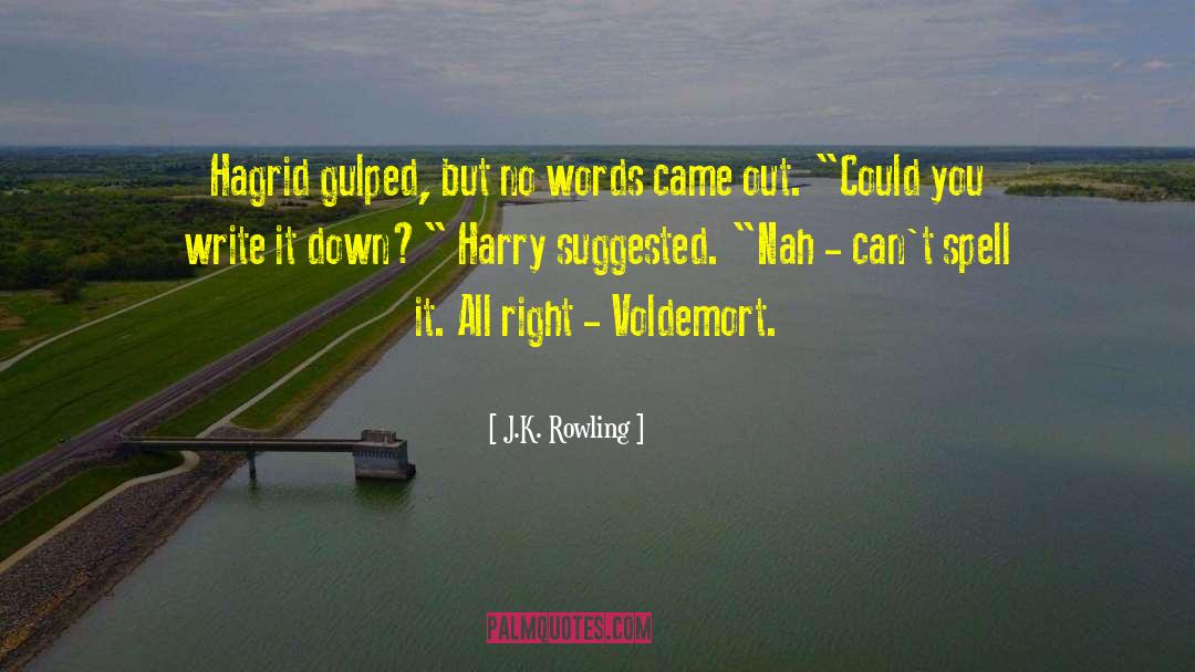 Hagrid quotes by J.K. Rowling