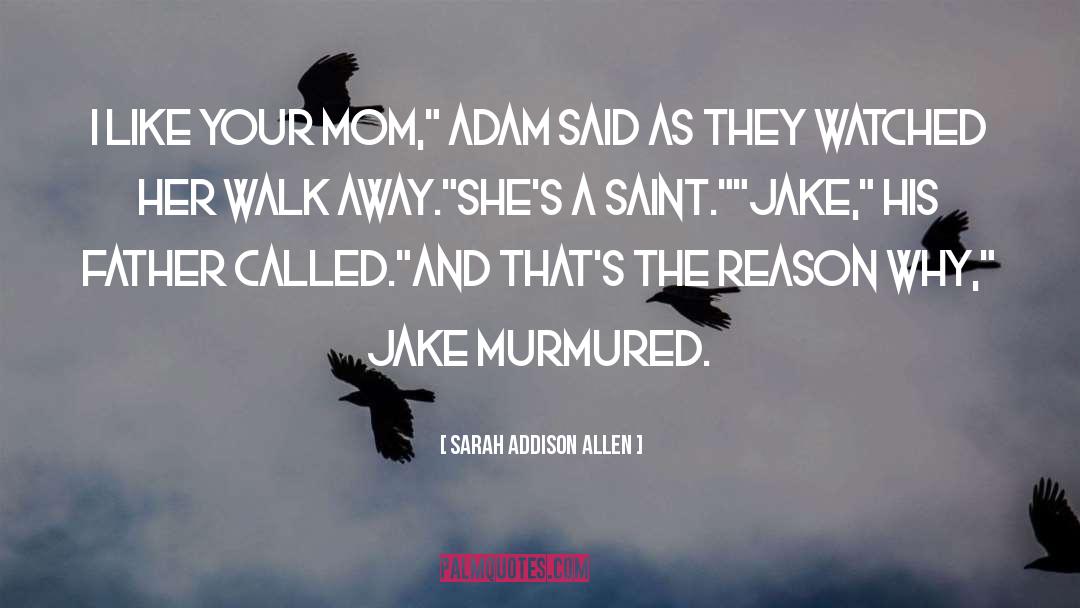 Haha quotes by Sarah Addison Allen