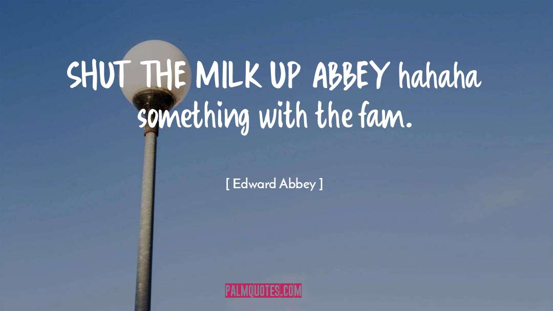 Hahaha quotes by Edward Abbey