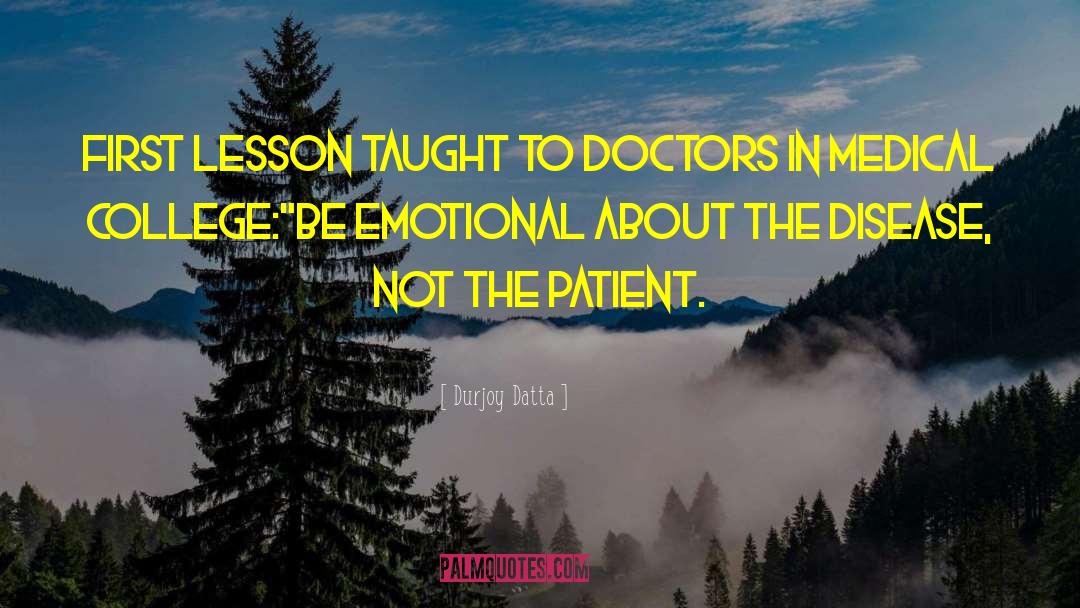 Hahnemann Medical College quotes by Durjoy Datta