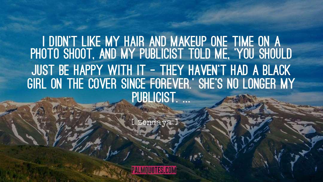 Hair And Makeup quotes by Zendaya