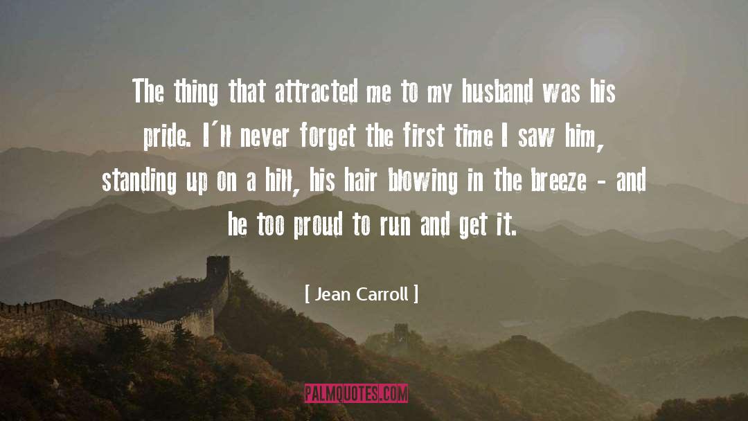 Hair Blowing quotes by Jean Carroll