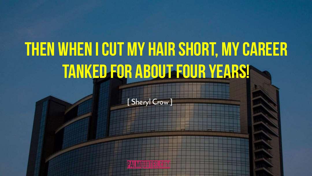 Hair Braids quotes by Sheryl Crow