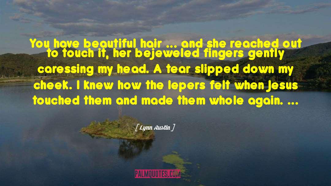 Hair Braids quotes by Lynn Austin
