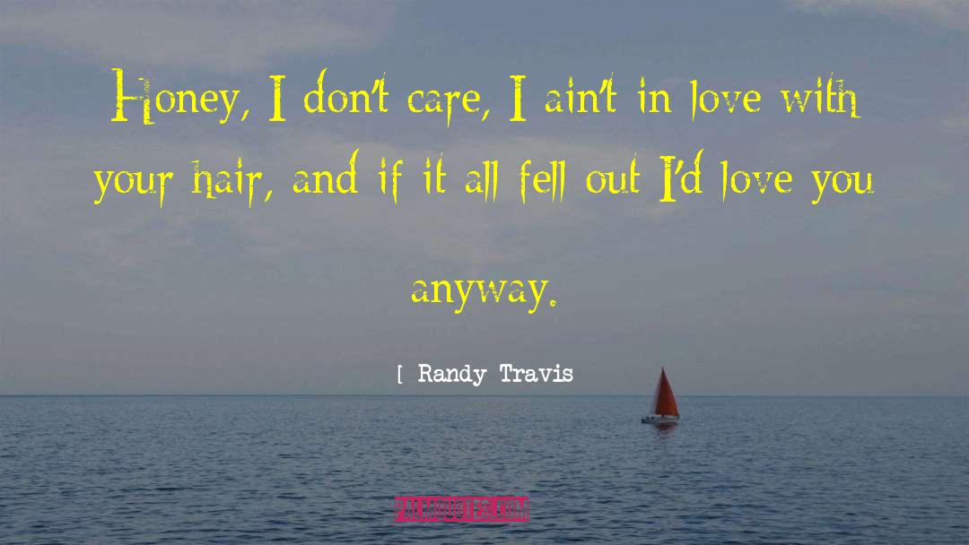 Hair Care quotes by Randy Travis
