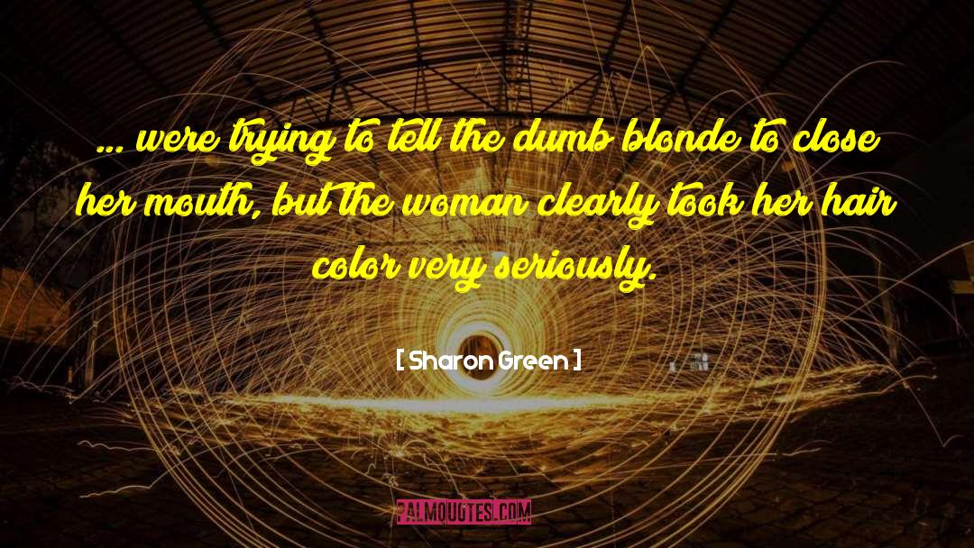 Hair Color quotes by Sharon Green