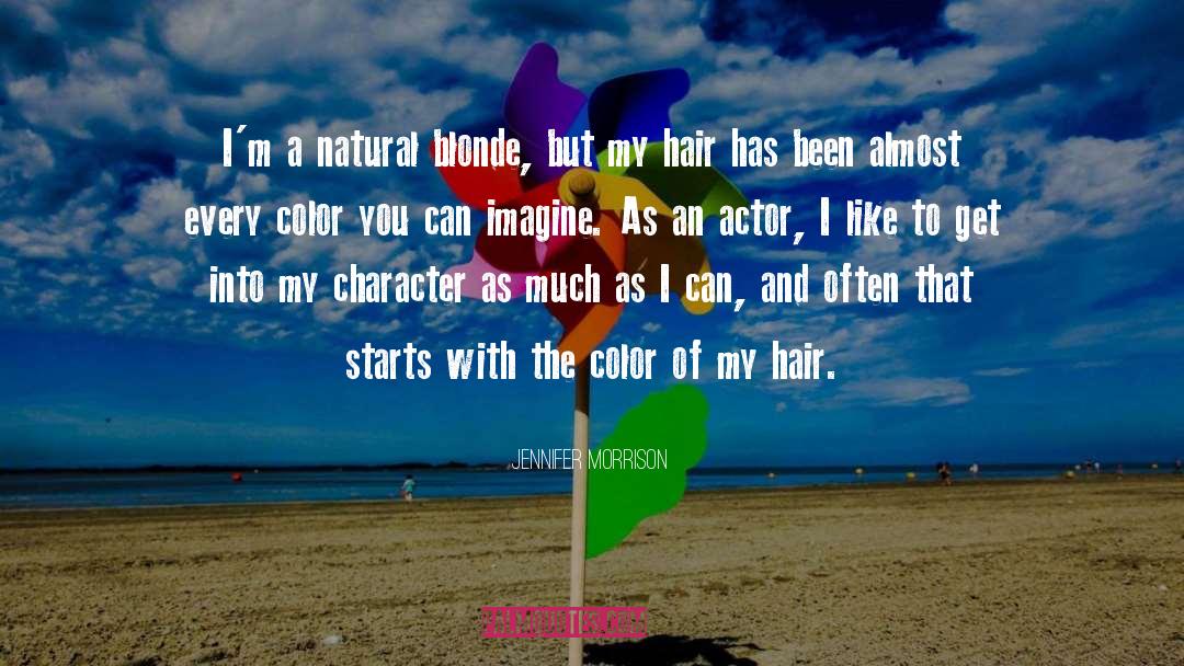 Hair Color quotes by Jennifer Morrison
