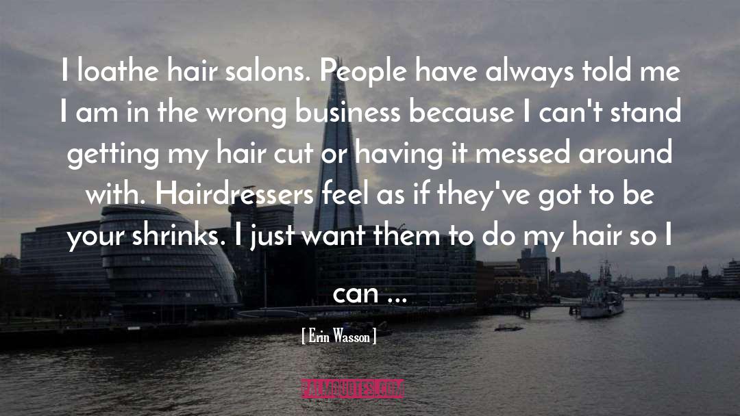 Hair Cut quotes by Erin Wasson