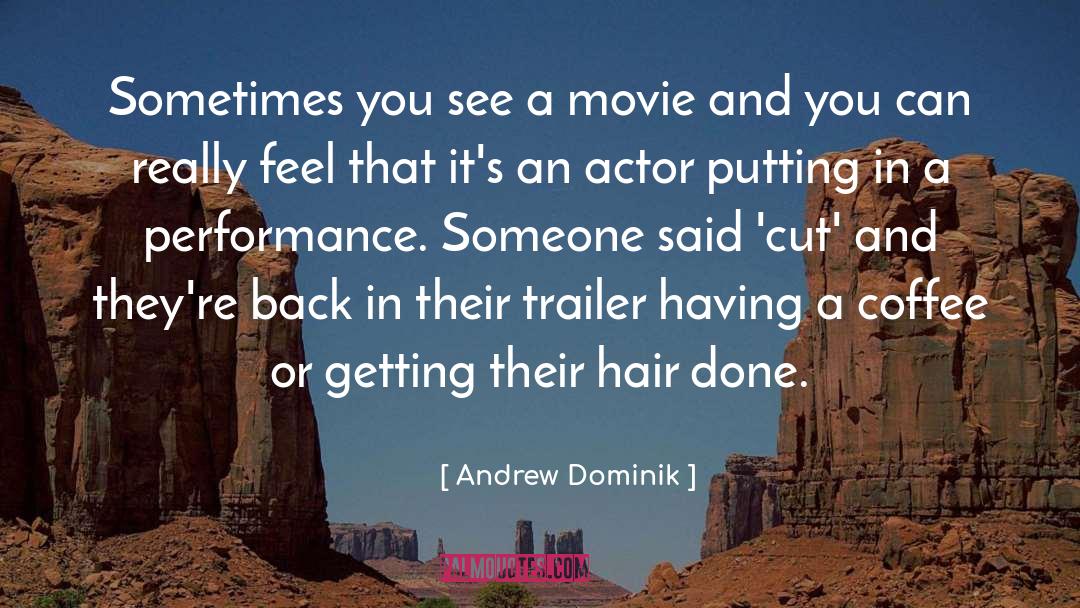 Hair Cut quotes by Andrew Dominik