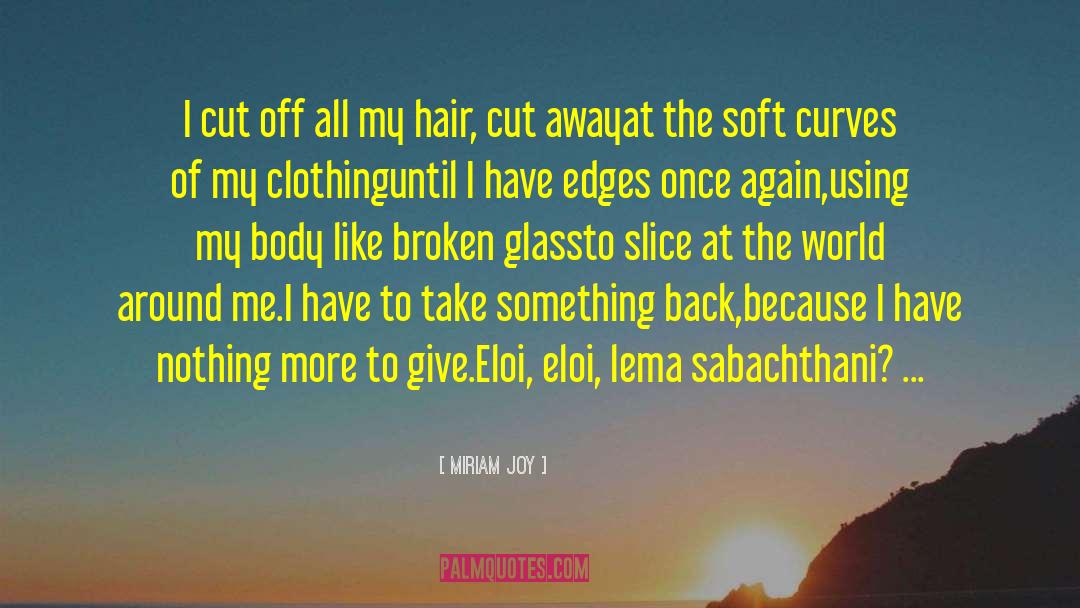 Hair Cut quotes by Miriam Joy