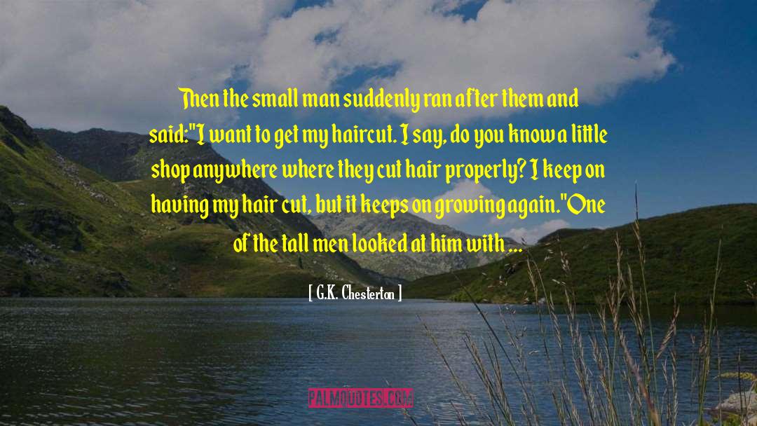 Hair Cut quotes by G.K. Chesterton
