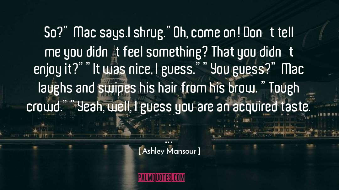 Hair Disasters quotes by Ashley Mansour