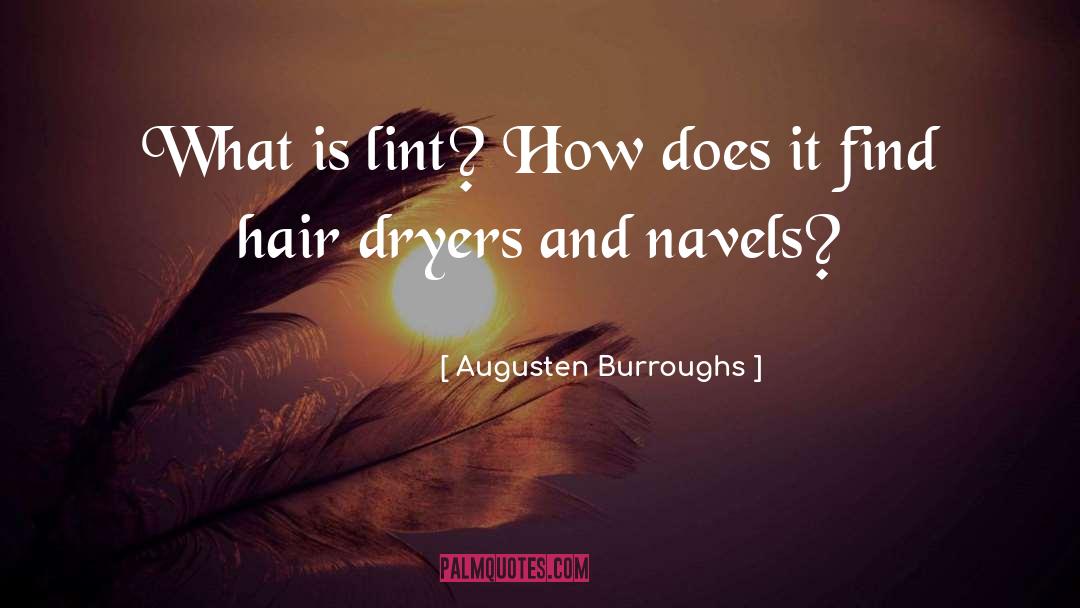 Hair Dryers quotes by Augusten Burroughs