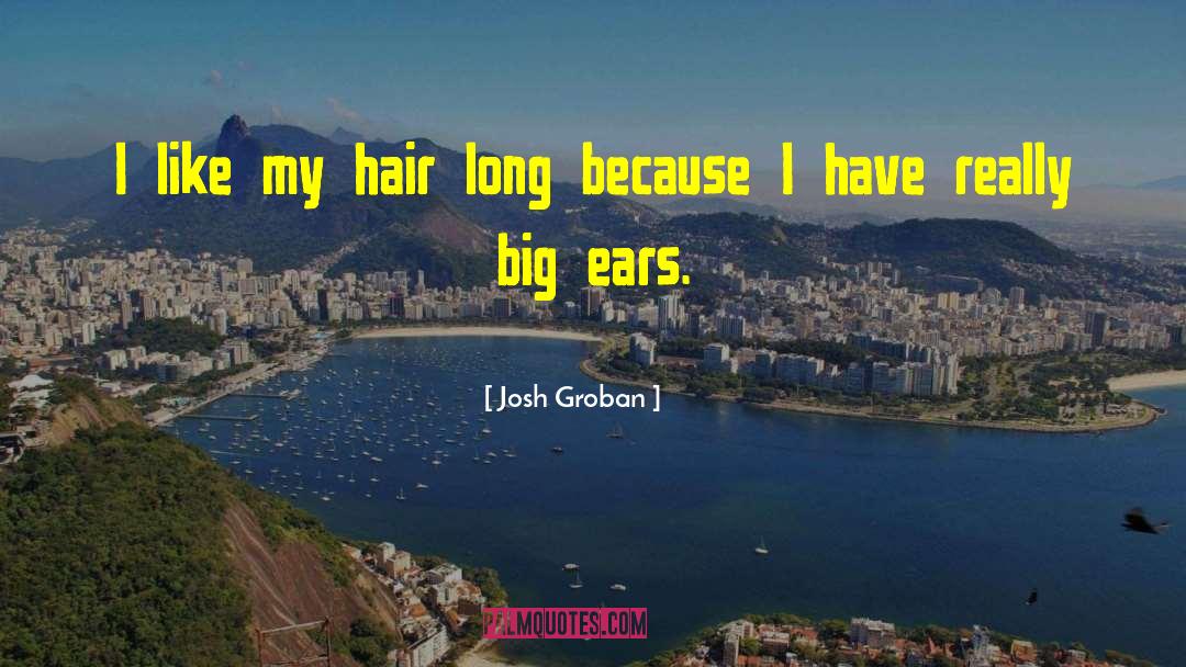 Hair Dye quotes by Josh Groban