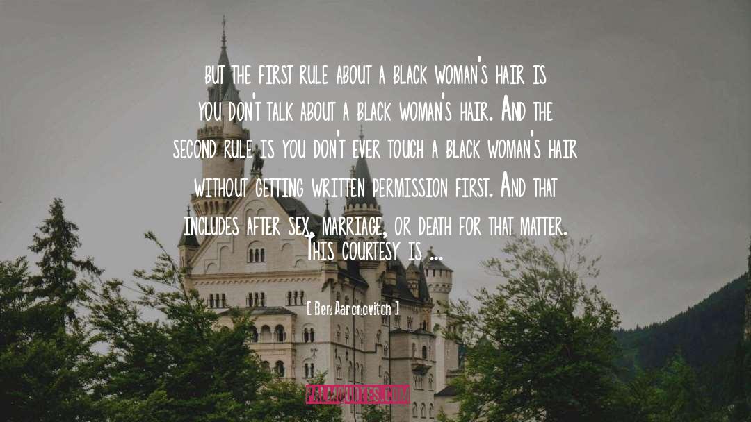 Hair Extensions quotes by Ben Aaronovitch