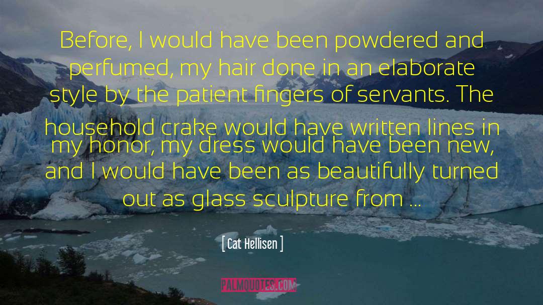 Hair Loss quotes by Cat Hellisen