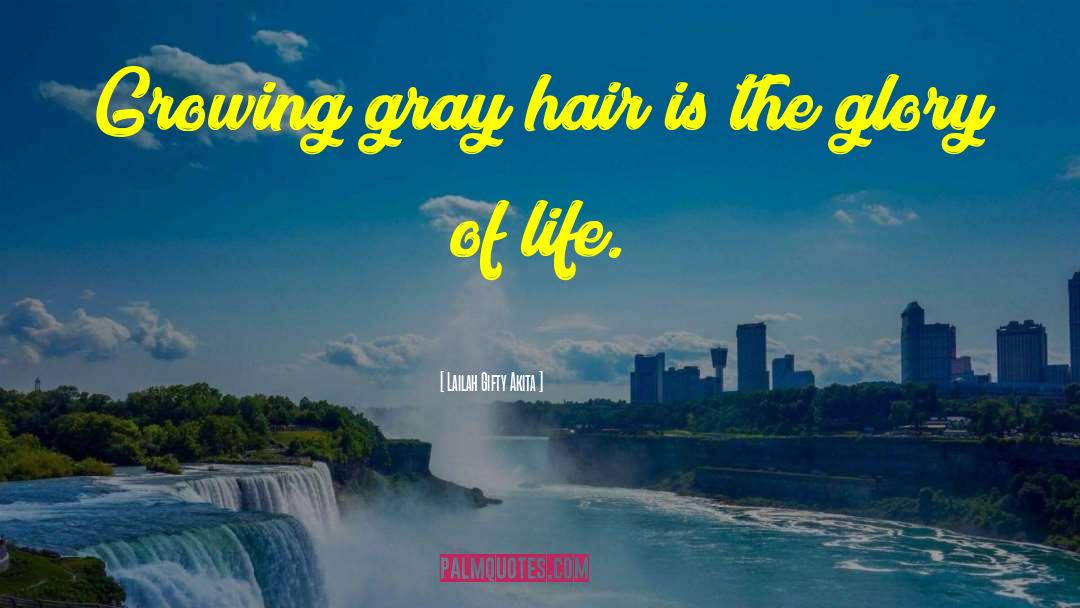 Hair Loving quotes by Lailah Gifty Akita