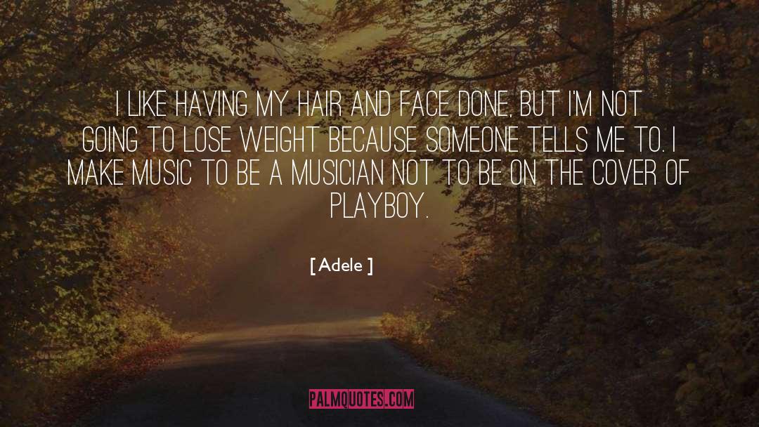 Hair On My Face quotes by Adele