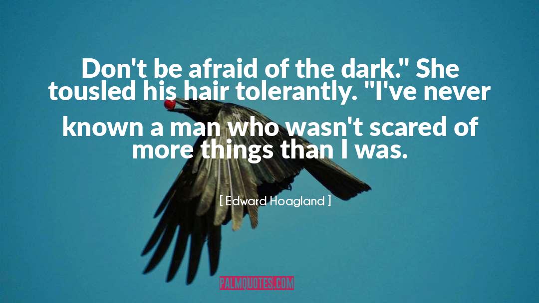 Hair Product quotes by Edward Hoagland