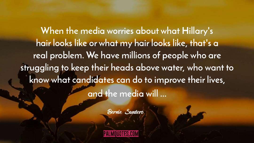 Hair Product quotes by Bernie Sanders
