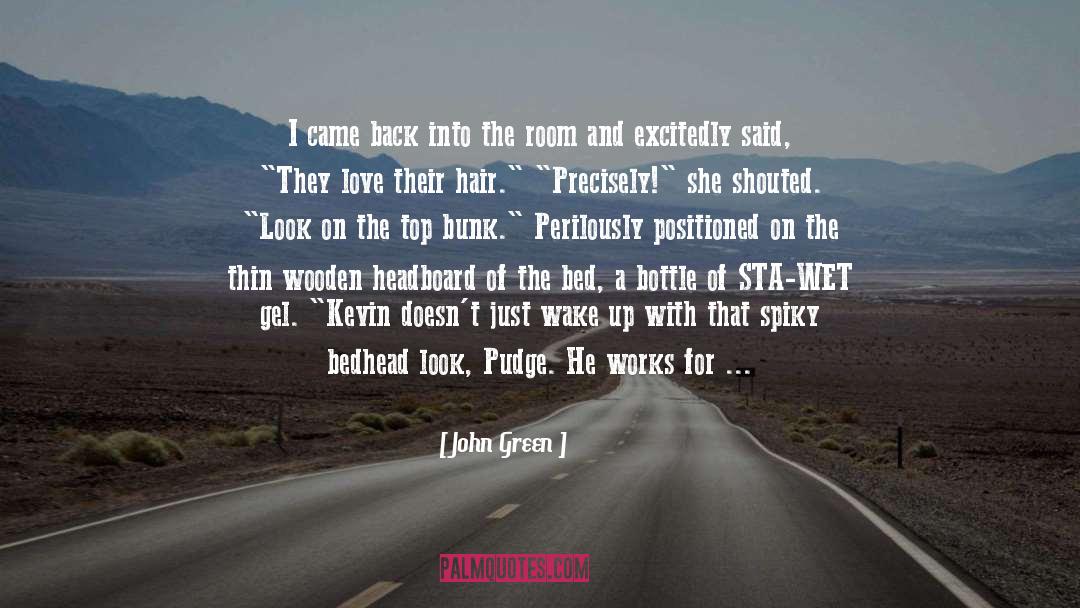Hair Products quotes by John Green