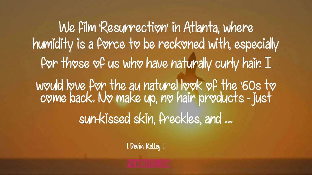 Hair Products quotes by Devin Kelley