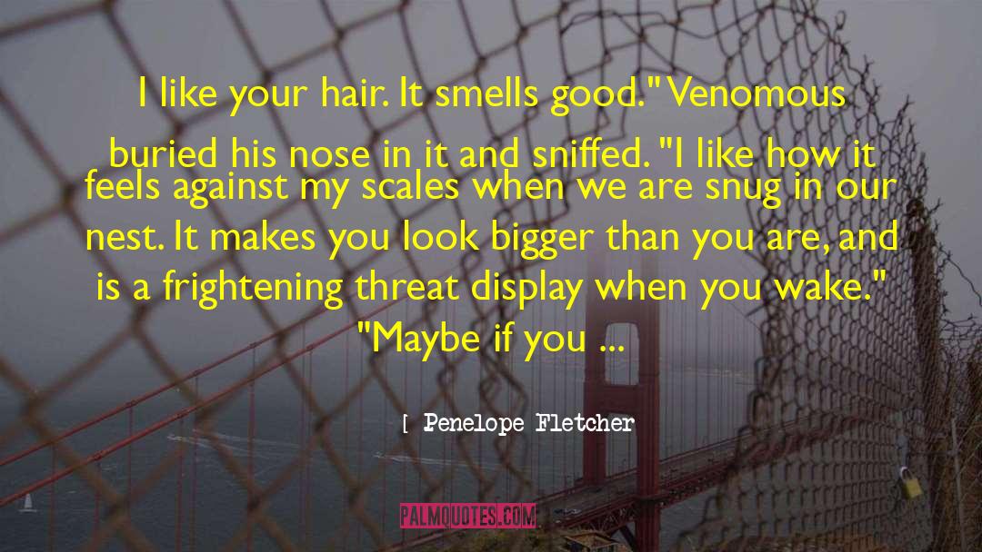 Hair Products quotes by Penelope Fletcher