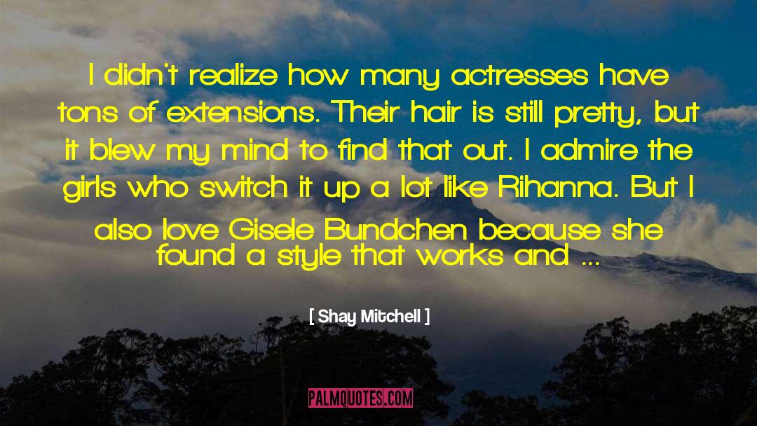 Hair Style quotes by Shay Mitchell