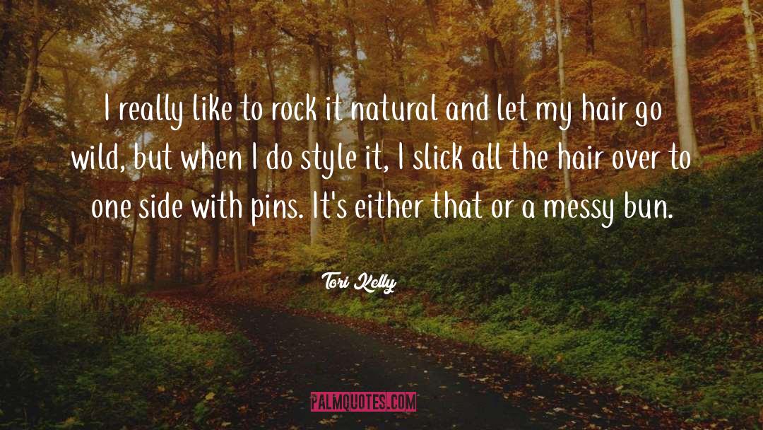 Hair Style quotes by Tori Kelly