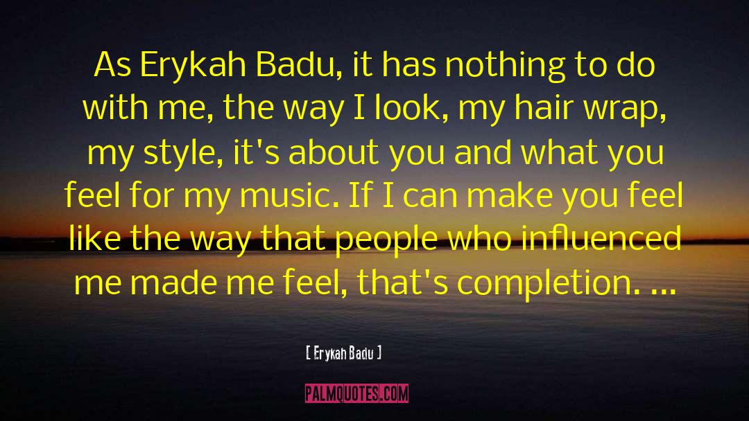 Hair Style quotes by Erykah Badu