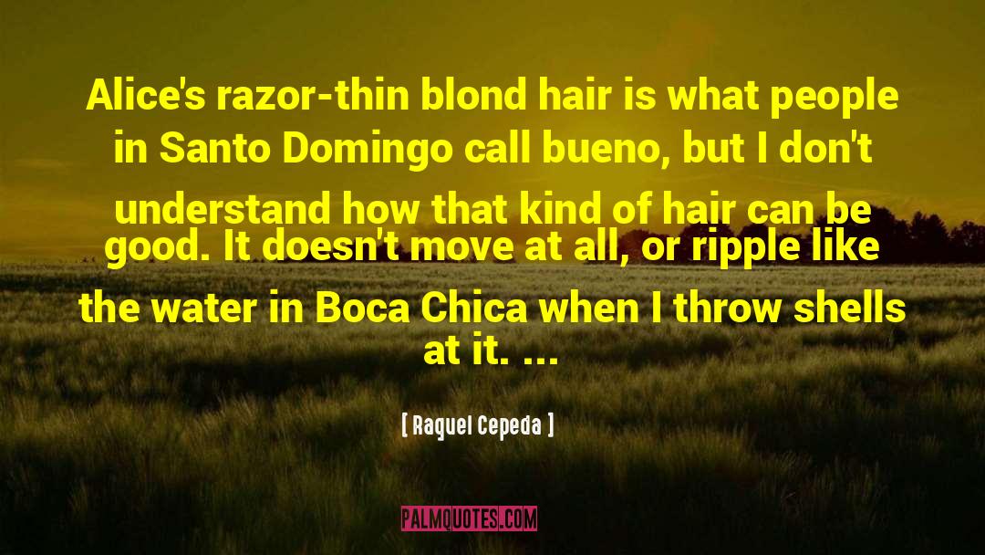 Hair Trimming quotes by Raquel Cepeda