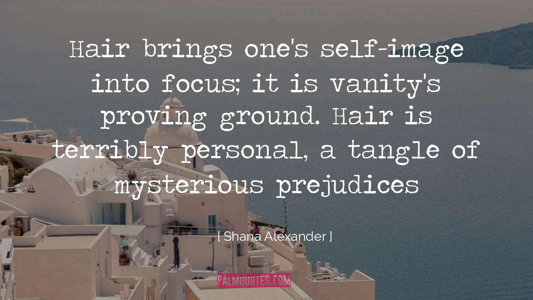 Hair Trimming quotes by Shana Alexander