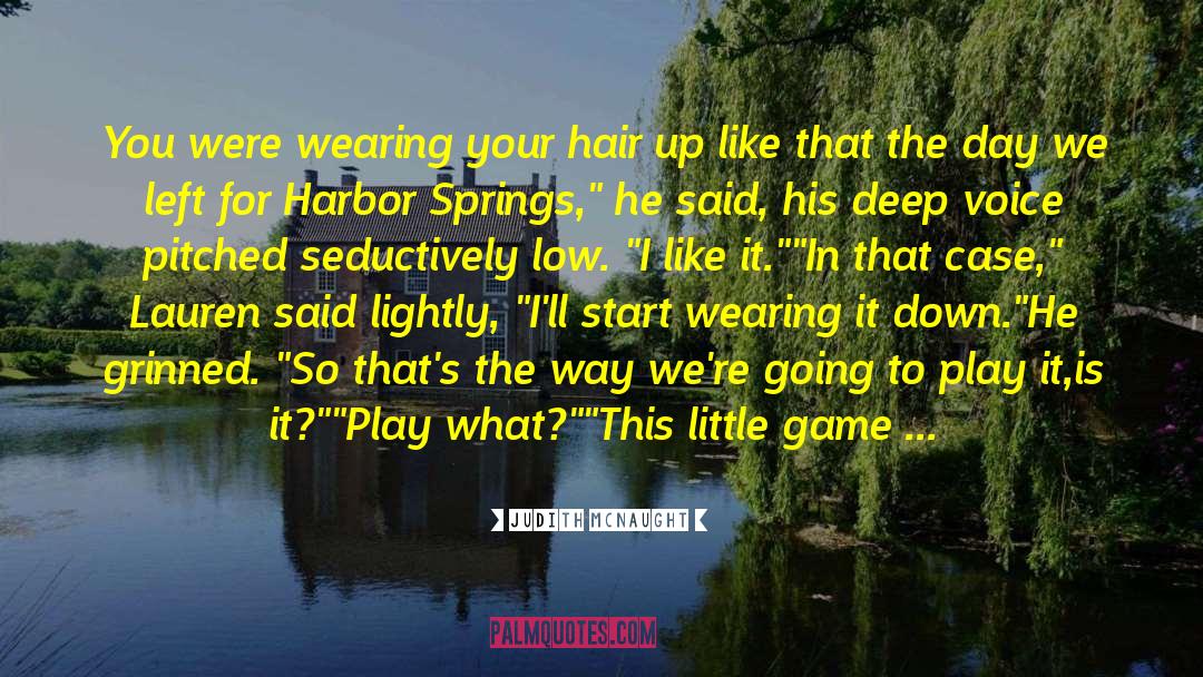 Hair Up quotes by Judith McNaught