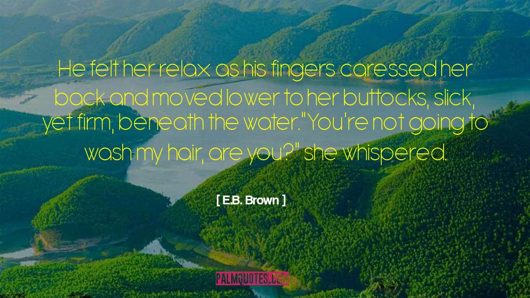 Hair Wash Day quotes by E.B. Brown