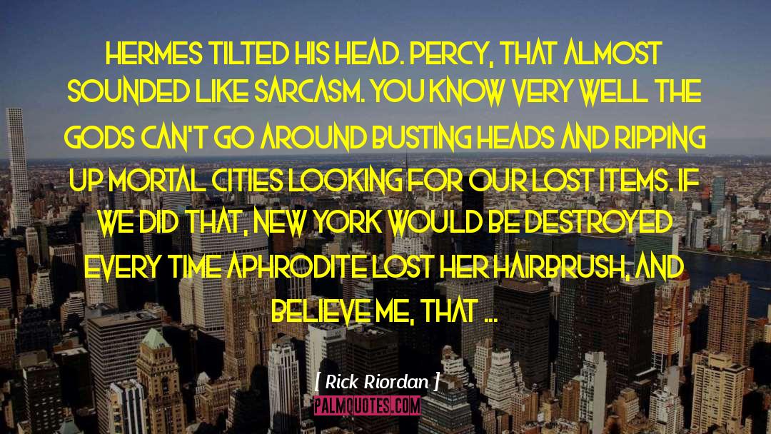 Hairbrush quotes by Rick Riordan