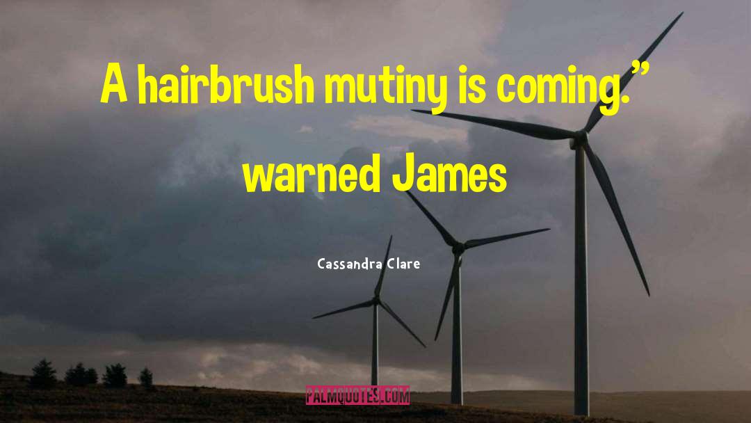 Hairbrush quotes by Cassandra Clare