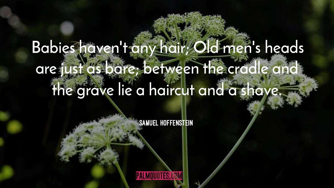 Haircut quotes by Samuel Hoffenstein