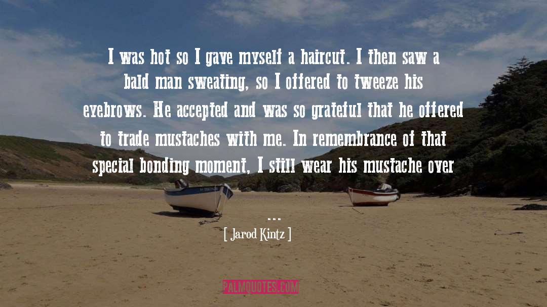 Haircut quotes by Jarod Kintz