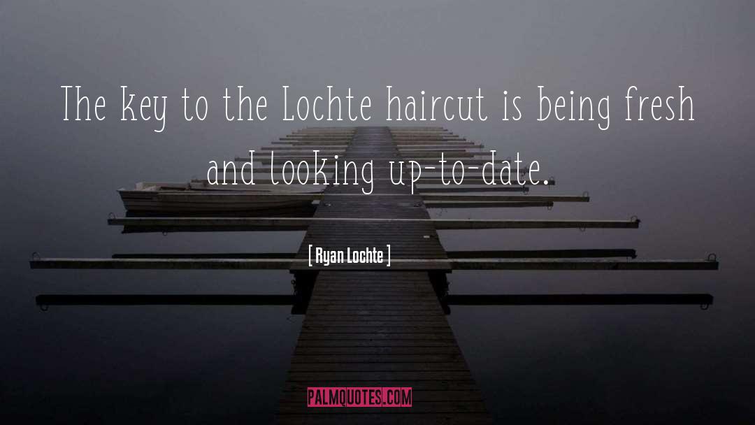 Haircuts quotes by Ryan Lochte