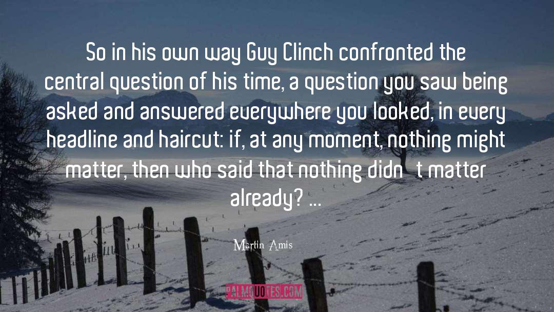 Haircuts quotes by Martin Amis