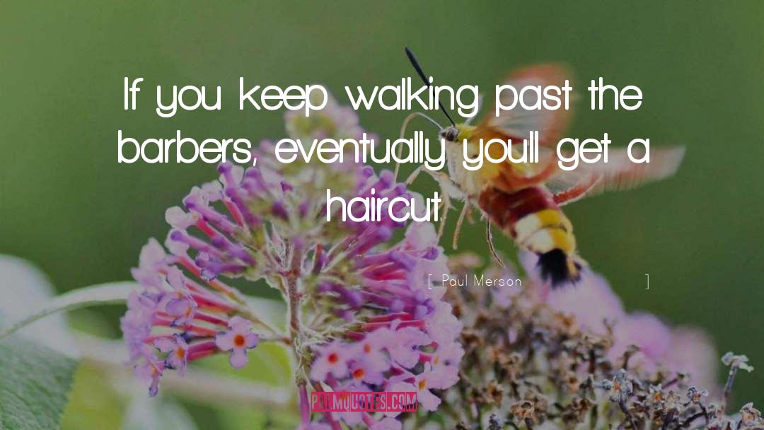 Haircuts quotes by Paul Merson