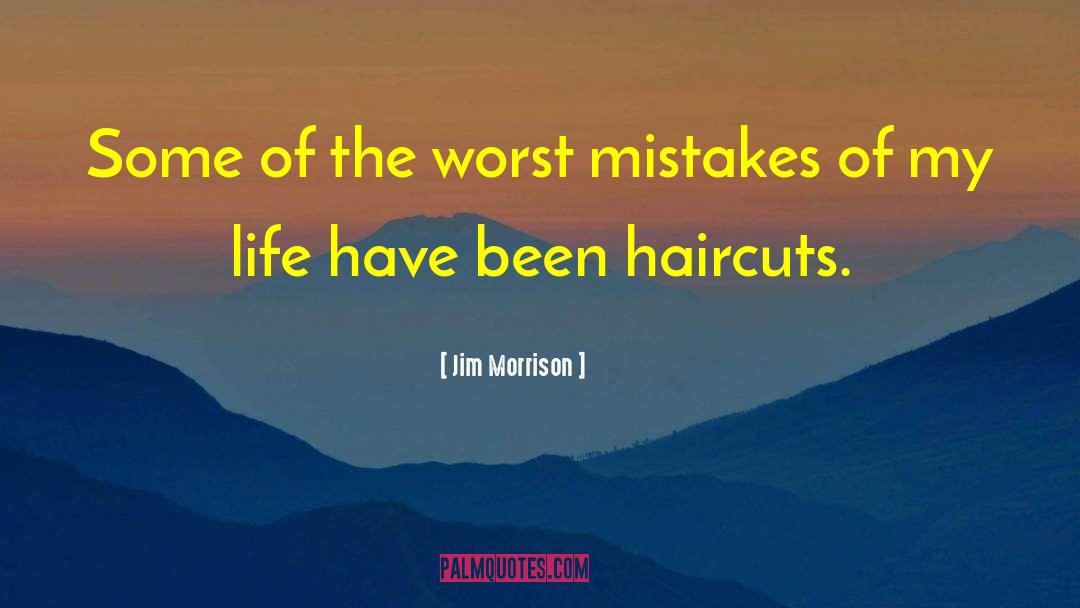 Haircuts quotes by Jim Morrison