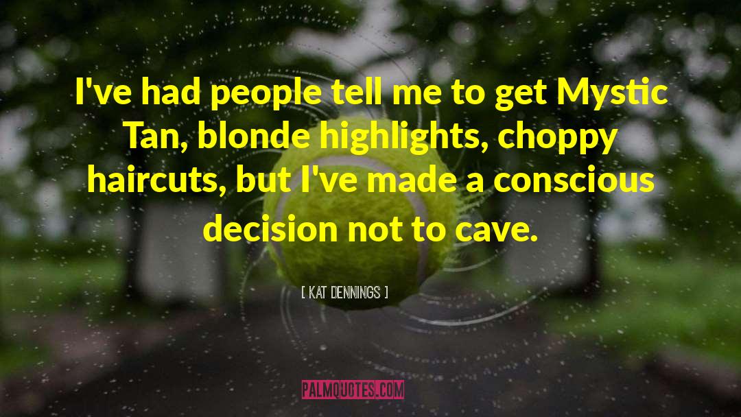 Haircuts quotes by Kat Dennings