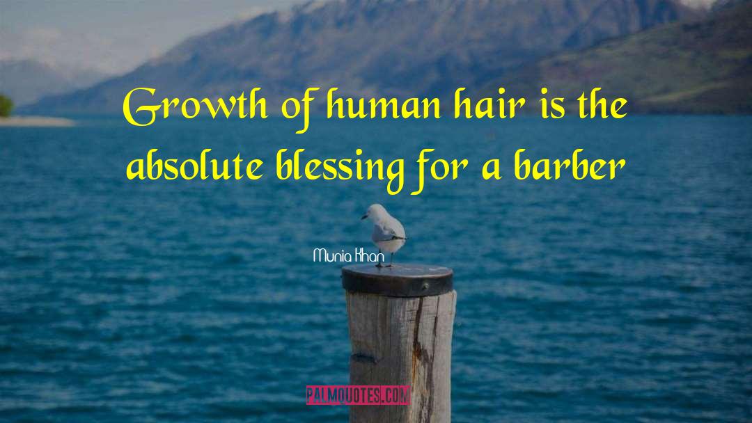 Haircuts quotes by Munia Khan