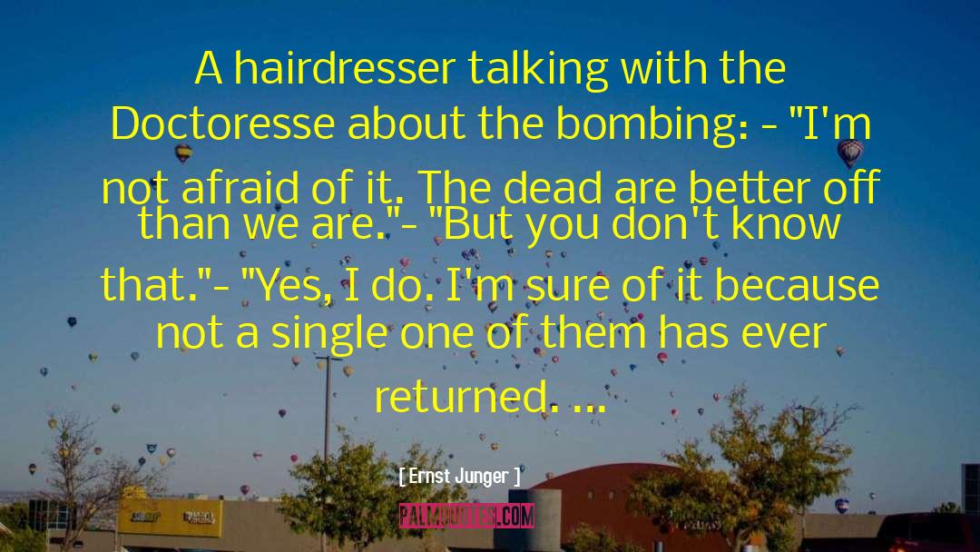 Hairdresser quotes by Ernst Junger