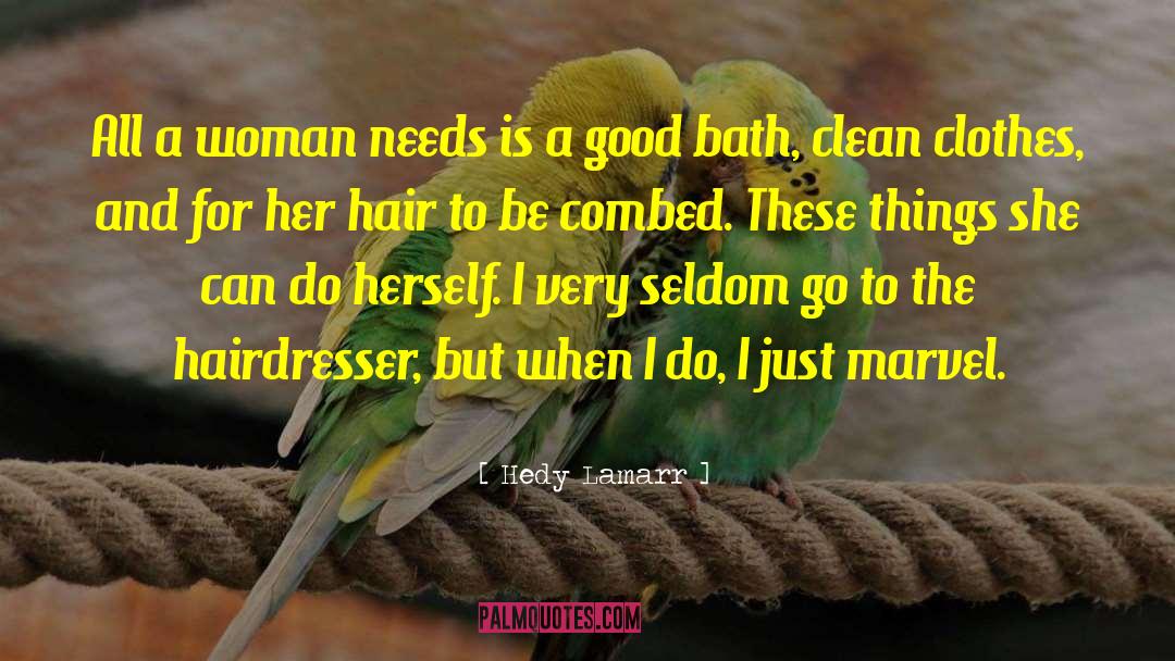 Hairdresser quotes by Hedy Lamarr