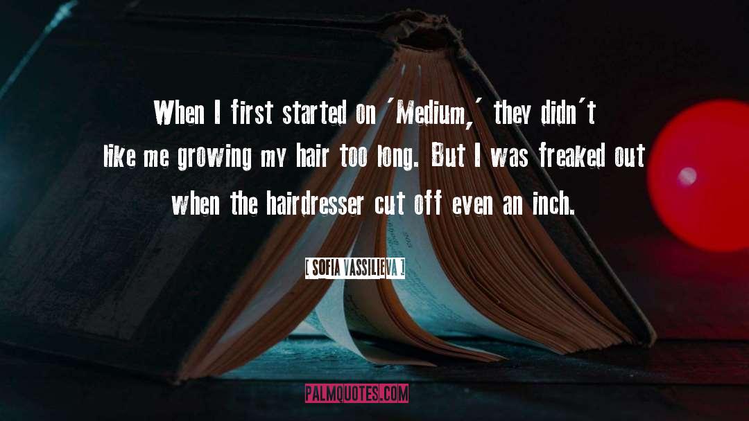 Hairdresser quotes by Sofia Vassilieva