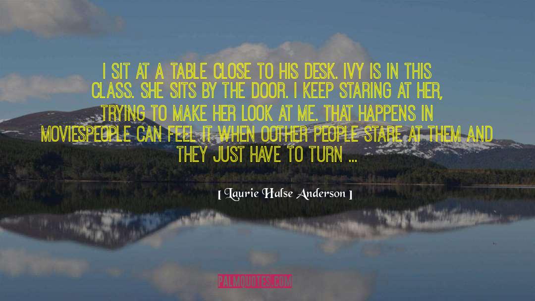 Hairpin Desk quotes by Laurie Halse Anderson